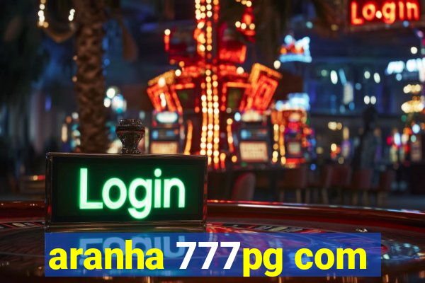 aranha 777pg com